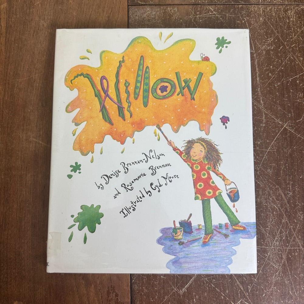 Willow Children's Book by Denise‎ Brennan-Nelson & Rosemarie Brennan Art Class